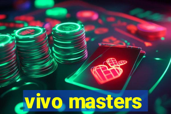 vivo masters