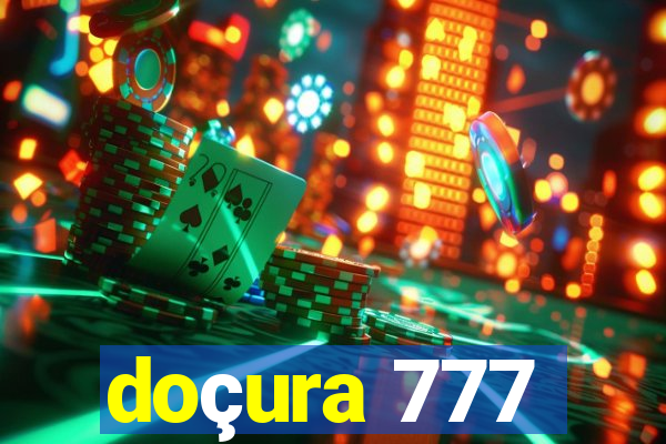 doçura 777