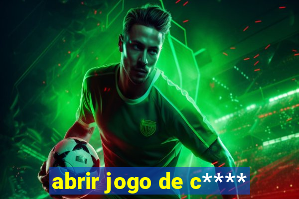 abrir jogo de c****