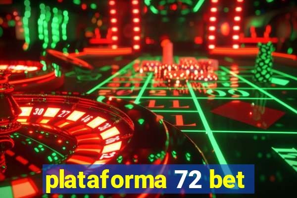 plataforma 72 bet