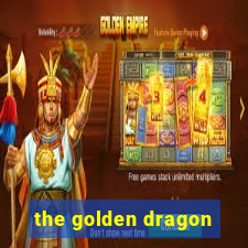 the golden dragon