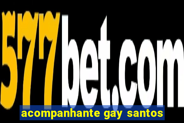 acompanhante gay santos