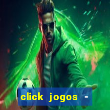 click jogos - ganhar dinheiro