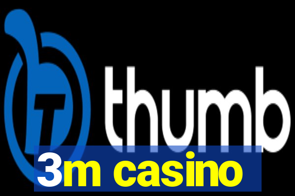 3m casino