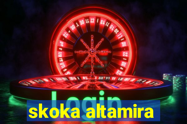 skoka altamira