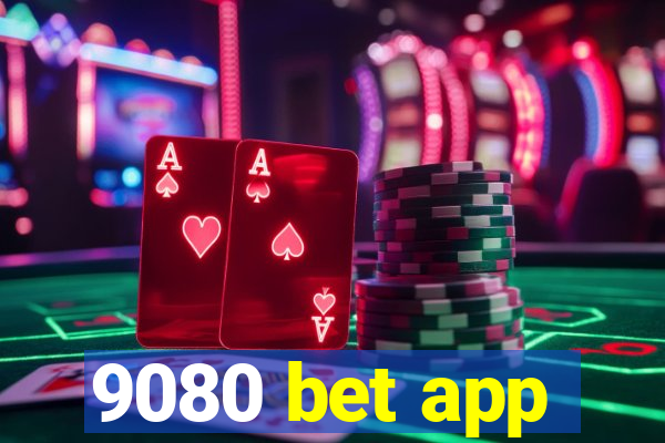 9080 bet app