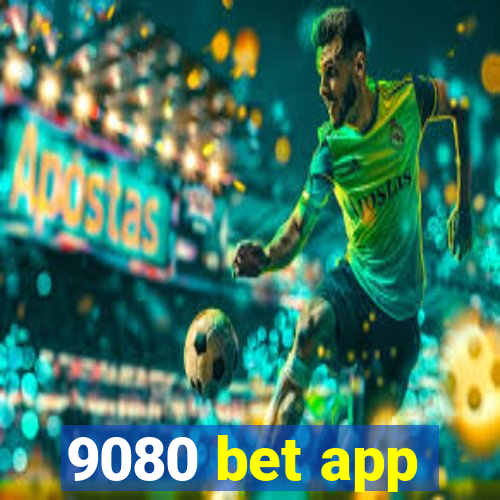 9080 bet app