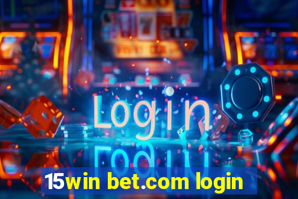 15win bet.com login