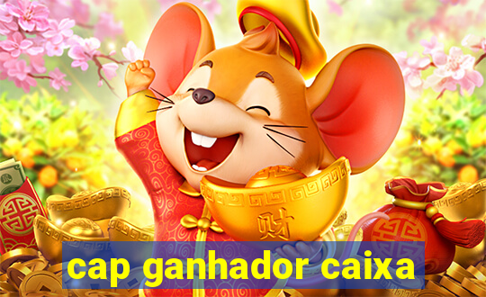 cap ganhador caixa