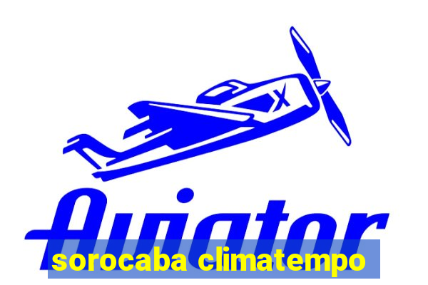 sorocaba climatempo