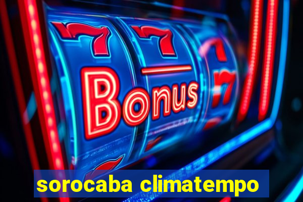 sorocaba climatempo