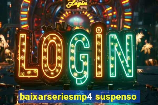 baixarseriesmp4 suspenso