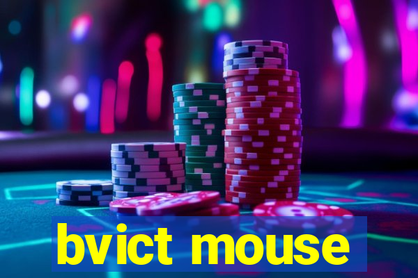 bvict mouse