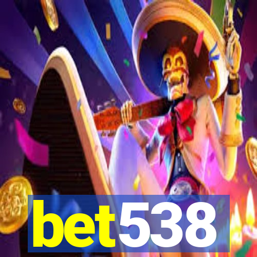 bet538