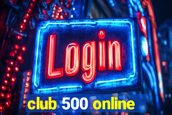 club 500 online