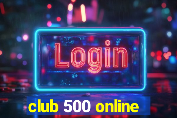 club 500 online