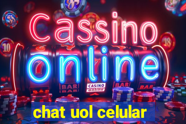 chat uol celular