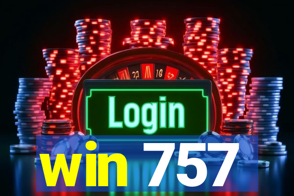 win 757