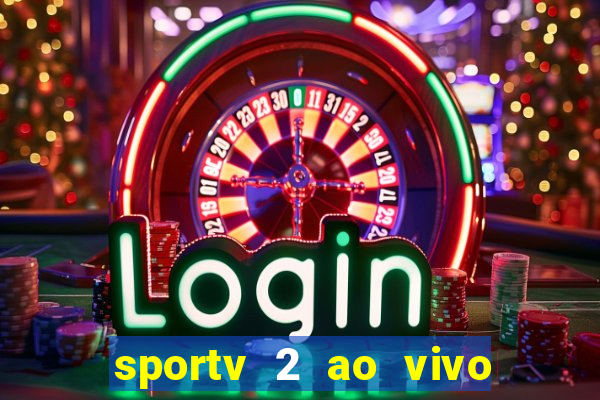 sportv 2 ao vivo mega canais