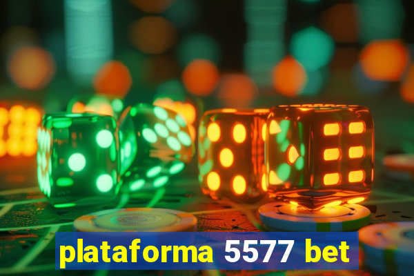 plataforma 5577 bet