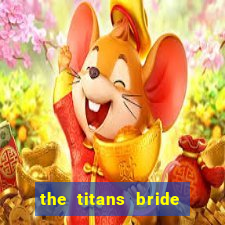 the titans bride cap 1