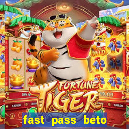 fast pass beto carrero valor