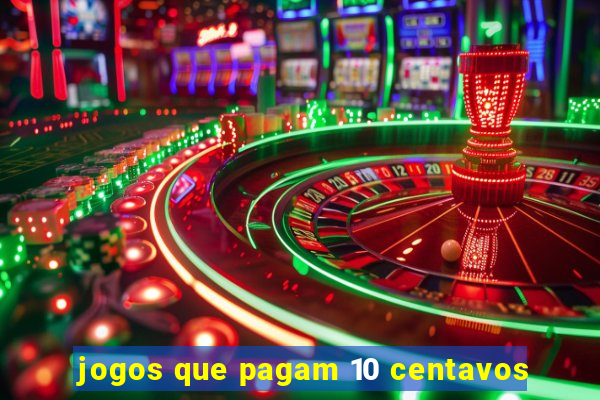 jogos que pagam 10 centavos