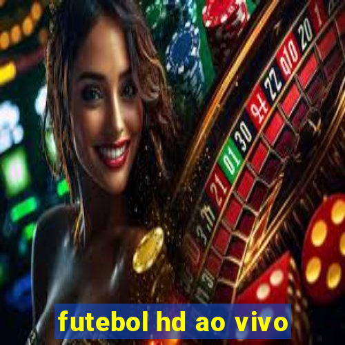 futebol hd ao vivo