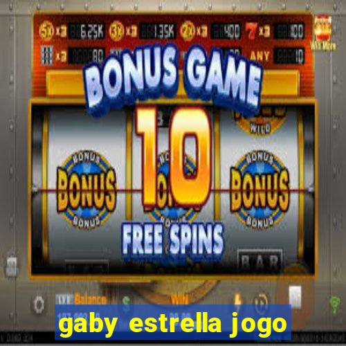 gaby estrella jogo