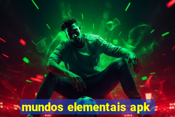 mundos elementais apk