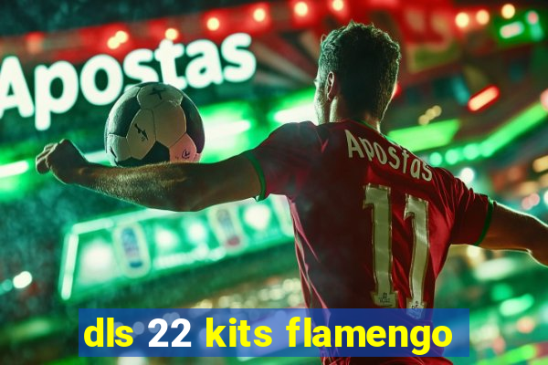 dls 22 kits flamengo