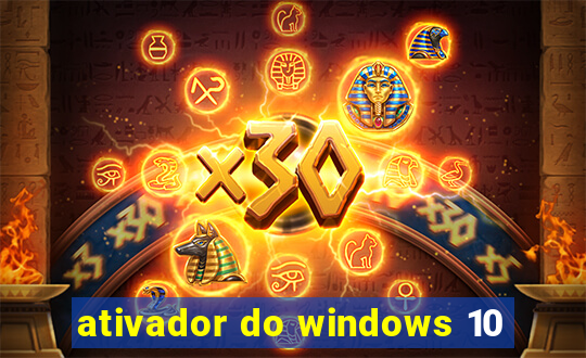 ativador do windows 10