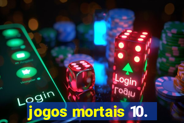 jogos mortais 10.