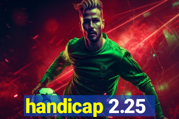 handicap 2.25