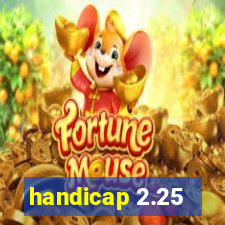 handicap 2.25