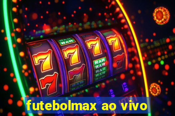 futebolmax ao vivo