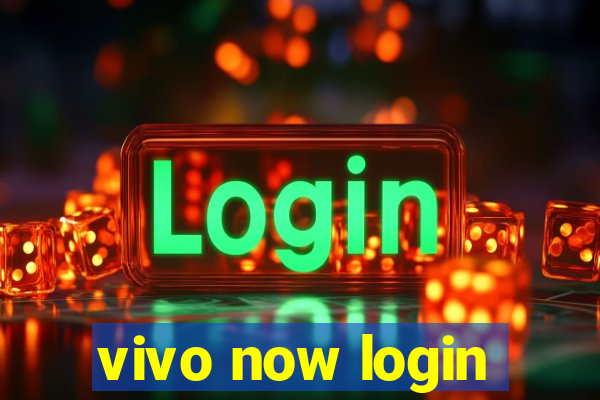 vivo now login