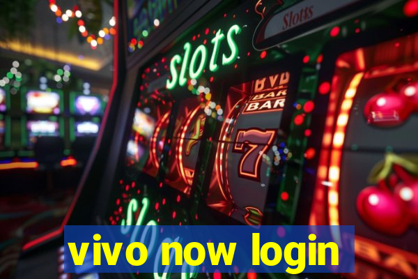 vivo now login