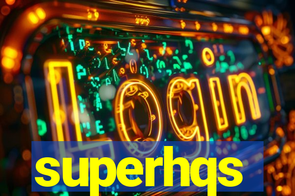 superhqs