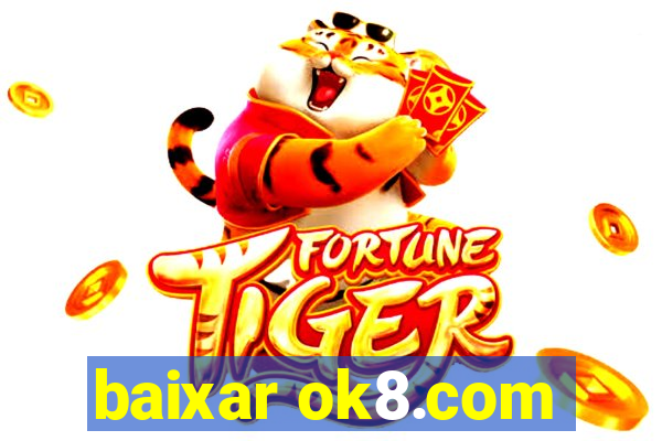 baixar ok8.com