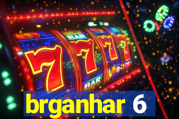 brganhar 6