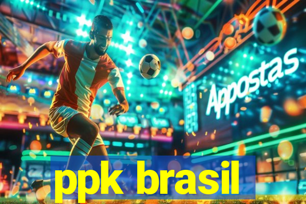 ppk brasil