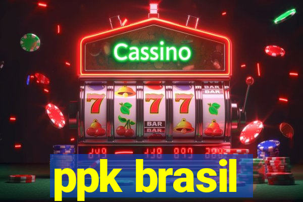 ppk brasil