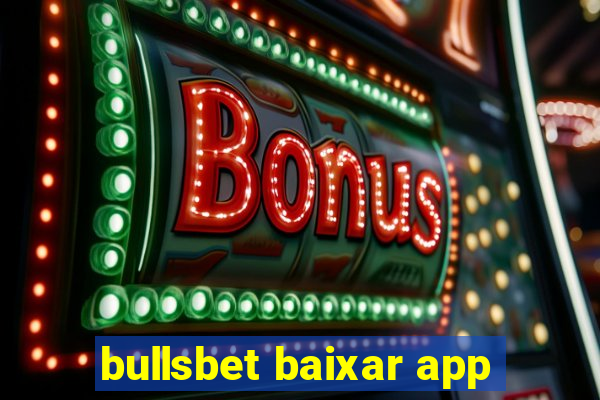 bullsbet baixar app