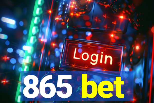 865 bet