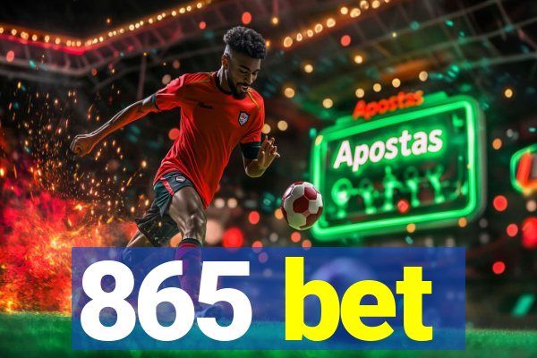 865 bet