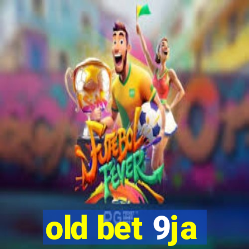 old bet 9ja