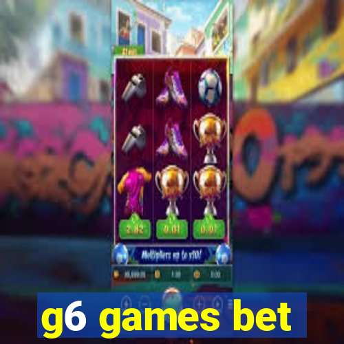 g6 games bet