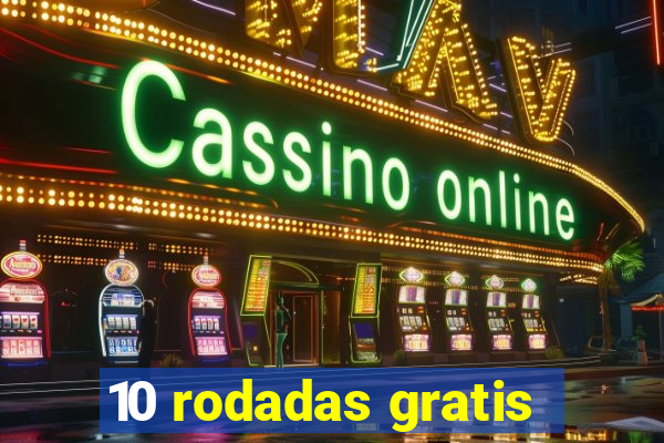 10 rodadas gratis