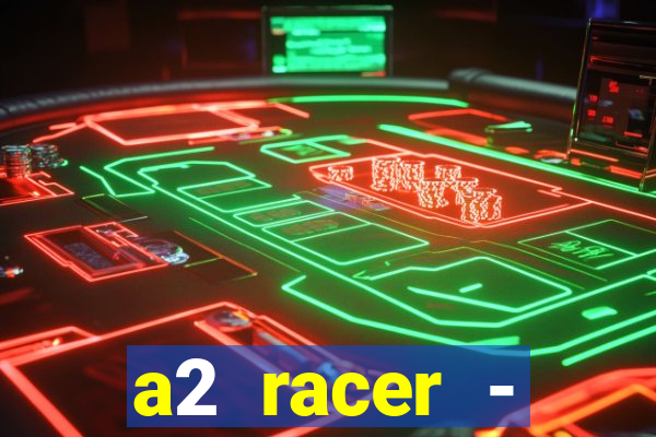 a2 racer - riscando o asfalto filme completo dublado download